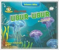 Science Alive : Ubur-Ubur