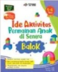 Ide Aktivitas Permainan Anak di Sentra Balok