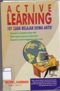 Active Learning: 101 cara belajar siswa aktif