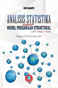 Analisis Statistika dengan Model Persamaan Struktural (SEM) : Teoritis dan Praktis