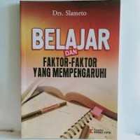 Belajar dan Faktor-faktor Yang Mempengaruhi