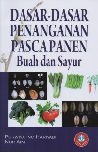 Dasar-Dasar Penanganan Pasca Panen  Buah dan Sayur