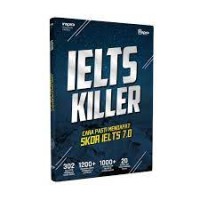 IELTS Killer : Cara Pasti Mendapat Skor IELTS 7.0