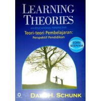Learning Theories : Teori Pembelajaran Perspektif Pendidikan