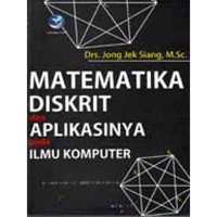 Matematika Diskrit dan Aplikasinya Pada Ilmu Komputer