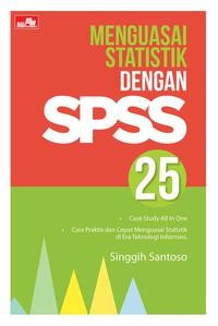 Menguasai Statistik dengan SPSS 25