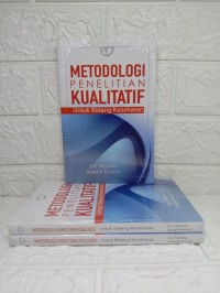 Metodologi Penelitian Kualitatif untuk Bidang Kesehatan