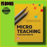 Micro Teaching : Teori dan Praktik