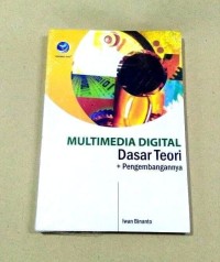 Multimedia Digital : Dasar Teori + Pengembangannya