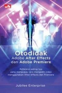 Otodidak Adobe After Effects dan Adobe Premiere