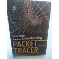 Packet Tracer : Solusi Cerdas Menguasai Internetworking