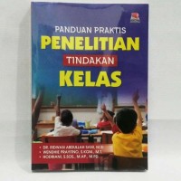 Panduan Praktis Penelitian Tindakan Kelas