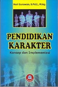 Pendidikan Karakter : konsep dan implementasi