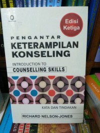 Pengantar Keterampilan Konseling : Kata dan Tindakan