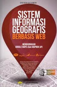 Sistem Informasi Geografis Berbasis Web;Menggunakan Google Maps dan Mapbox API