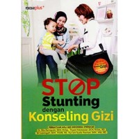 Stop Stunting dengan Konseling Gizi