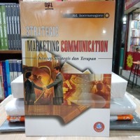 Strategi Marketing Comuunication : Konsep Strategis dan Terapan