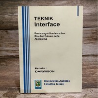 Teknik Interface: Perancangan Hardware dan Simulasi Sofware serta Aplikasinya