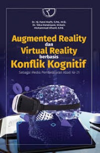 Augmented Reality dan Virtual Reality berbasis Konflik Kognitif : Sebagai Media Pembelajaran Abad Ke-21