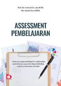 Assessment Pembelajaran: salah satu bagian penting dari pelaksanaan pembelajaran yang tidak dapat diabaikan adalah pelaksanaan penilaian