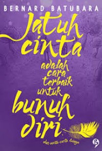 Jatuh Cinta Adalah Cara Terbaik Untuk Bunuh Diri