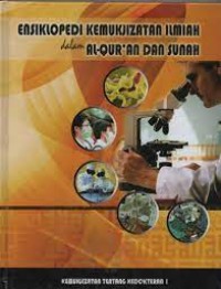 Ensiklopedi Kemukjizatan Ilmiah dalam Al-Qur'an dan Sunnah : Kemukjizatan tentang Kedokteran 1