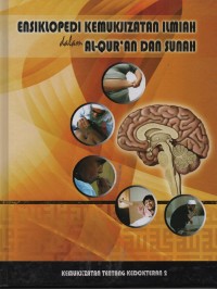 Ensiklopedi Kemukjizatan Ilmiah dalam Al-Qur'an dan Sunnah : Kemukjizatan tentang Kedokteran 2