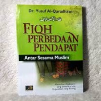 Fiqh Perbedaan Pendapat Antar Sesama Muslim