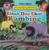 Seri Dongeng Binatang : Kisah Dua Ekor Kambing