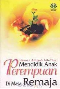 Mendidik Anak Perempuan di Masa Remaja