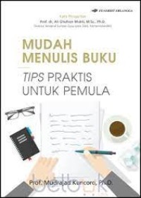Mudah Menulis Buku; Tips Praktis untuk Pemula