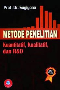 Metode Penelitian Kuantitatif Kualitatif dan R & D