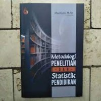 Metodologi Penelitian dan Statistik Pendidikan