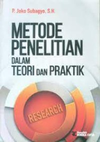 Metode penelitian : Dalam Teori dan Praktek