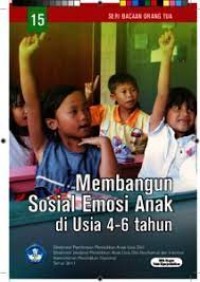 Membangun Sosial Emosi Anak di Usia 4-6 Tahun