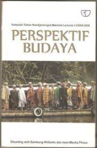 Kumpulan Tulisan Koentjaraningrat Memorial Lectures I-V/2004-2009: Perspektif Budaya