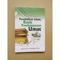 Pendidikan Islam Basis Pembangunan Umat