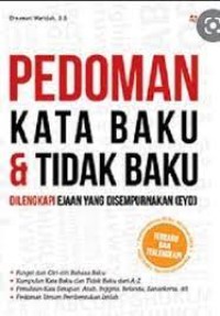 Pedoman Kata Baku dan Tidak Baku di Lengkapi Ejaan Yang di Sempurnakan (EYD)