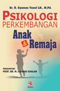 Psikologi Perkembangan Anak & Remaja