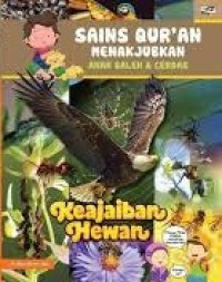 Sains Qurán Menakjubkan : Anak Saleh dan Cerdas ; Keajaiban Hewan