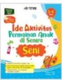 Ide Aktivitas Permainan Anak di Sentra Seni