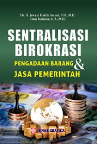 Sentralisasi Birokrasi: Pengadaan Barang & Jasa Pemerintah