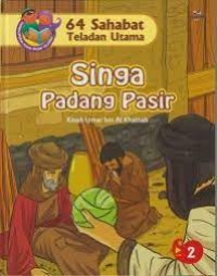 64 Sahabat Teladan Utama : Singa Padang Pasir : Kisah Umar Bin Al Khattab