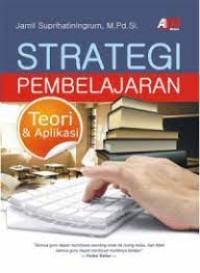 Strategi Pembelajaran : Teori dan Aplikasinya