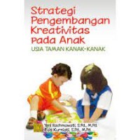 Strategi Pengembangan Kreativitas Pada Anak Usia Taman Kanak-kanak
