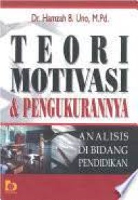 Teori Motivasi & Pengukurannya : analisis di bidang pendidikan