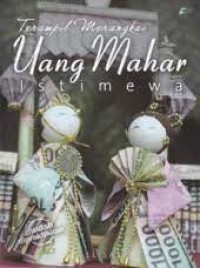 Terampil Merangkai Uang Mahar Istimewa