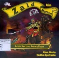 Zaid Bin Haritsah : Anak Korban Penculikan