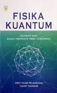 Fisika Kuantum: Sejarah dan Kisah Inspiratif Para Tokohnya