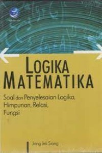 Logika Matematika: soal dan penyelesaian logika, himpunan, relasi